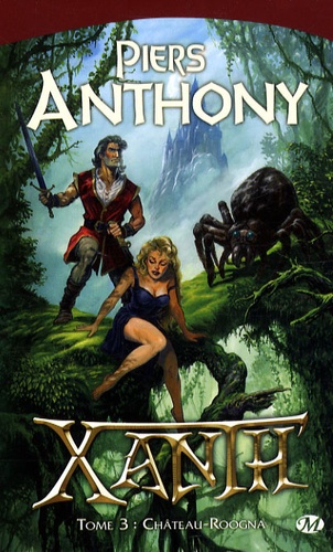 Piers Anthony - Xanth Tome 3 : Château-Roogna.