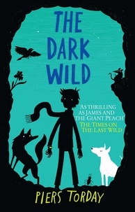 Piers Torday et Oliver Hembrough - The Dark Wild - Book 2.