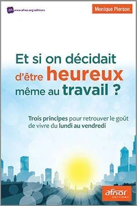 Et si on décidait d'être heureux même au travail ?
