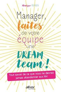 Manager, faites de votre équipe une dream team !