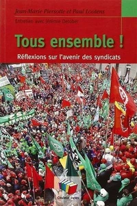 Tous ensemble : réflexions sur l'avenir des syndicats : entretien avec Jérémie Detober