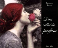 L'art oublié du parfum