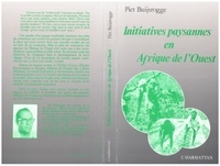 Piet Buijsrogge - Initiatives paysannes en Afrique de l'Ouest.