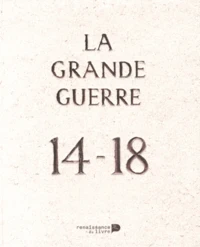 La Grande Guerre 14-18