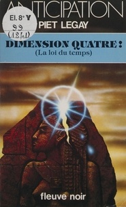 Piet Legay - Dimension quatre ! - La loi du temps.