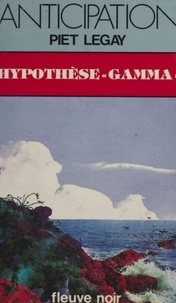Piet Legay - Hypothèse «Gamma».