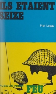 Piet Legay - Ils étaient seize.