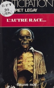 Piet Legay - L'Autre race....