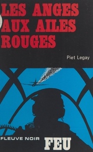 Piet Legay - Les anges aux ailes rouges.