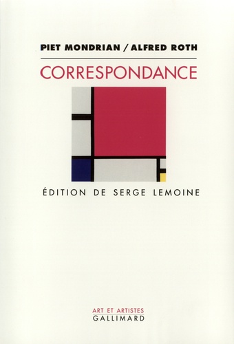Piet Mondrian et Alfred Roth - Correspondance.