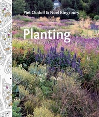 Piet Oudolf et Noel Kingsbury - Planting - A New Perspective.