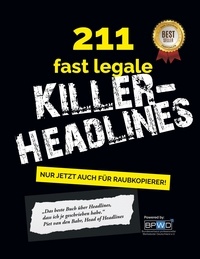 Piet van den Bahr - 211 fast legale Killer-Headlines - Das ultimative Schlachtzeilen-Lexikon.