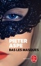 Pieter Aspe - Bas les masques.