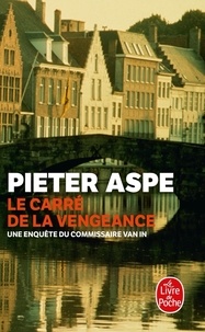 Pieter Aspe - Le Carré de la vengeance.