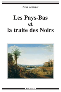 Les Pays-Bas et la traite des Noirs
