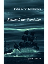 Pieter F. van Kerckhoven et Gerik Chirlek - Fernand, der Seeräuber.