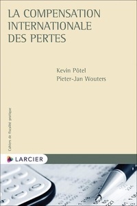 Pieter-Jan Wouters et Kevin Pôtel - La compensation internationale des pertes.