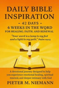 Daily Bible Inspiration -42 Days-6 Weeks in the Word