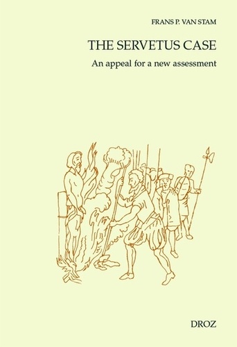 The Servetus case. An appeal for a new assessment