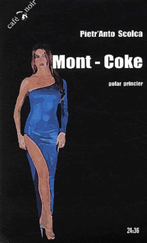 Pietr'Anto Scolca - Mont-Coke.