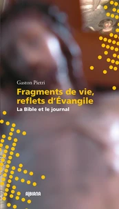 Fragments de vie, reflets d'évangile