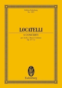 Pietro antonio Locatelli - Eulenburg Miniature Scores Vol. 2 : 6 Concerti - Vol. 2. op. 4/7-12. strings and basso continuo. Partition d'étude..