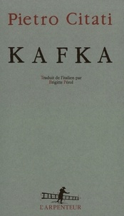 Pietro Citati - Kafka.