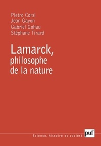 Pietro Corsi et Jean Gayon - Lamarck, philosophe de la nature.