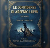 LE CONFIDENZE DI ARSENIO LUPIN