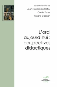 L'oral aujourd'hui : perspectives didactiques