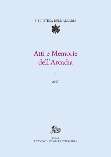 Pietro Petteruti Pellegrino - Atti e Memorie dell’Arcadia, 6 (2017).