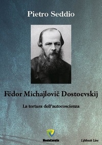 PIETRO SEDDIO - Fëdor Michajlovič Dostoevskij.
