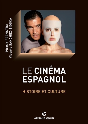 Le cinéma espagnol. Histoire et culture