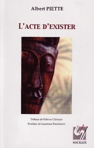 L'acte d'exister : une phénoménographie de la présence