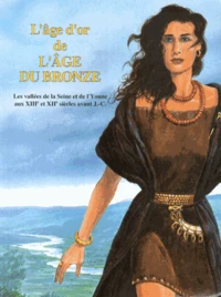L'âge d'or de l'Age du Bronze