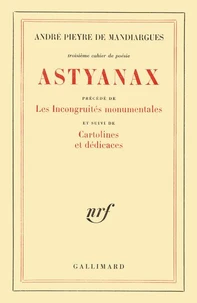 Astyanax, Les Incongruites Monumentales