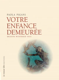 Votre enfance demeurée