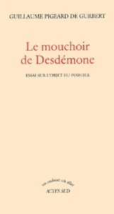 Le mouchoir de Desdémone.