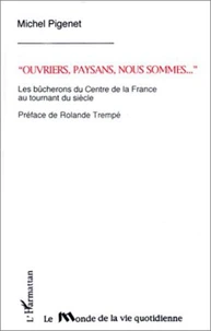 Ouvriers, paysans nous sommes ...