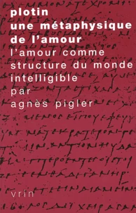 Plotin, une métaphysique de l'amour.