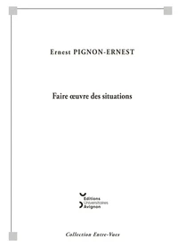 Faire oeuvre des situations
