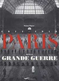 Paris dans la Grande Guerre