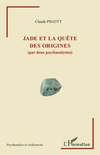 Jade et la quête des origines (par deux psychanalystes)