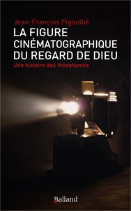 La figure cinématographique du regard de Dieu
