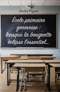 Ecole primaire genevoise : lorsque la bougeotte éclipse l'essentiel...