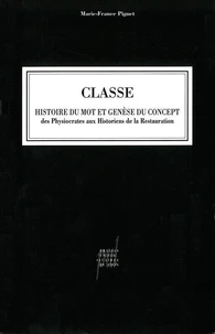 Classe. Histoire Du Mot Et Genese Du Concept, Des Physiocrates Aux Historiens De La Restauration