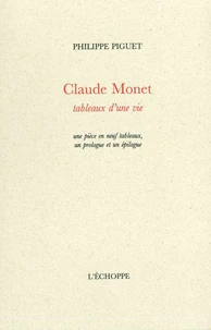 Claude Monet, tableaux d'une vie