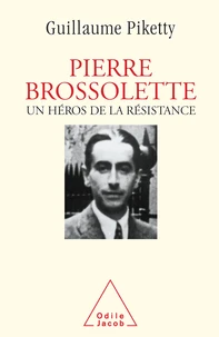 Pierre Brosselette . Un Heros De La Resistance