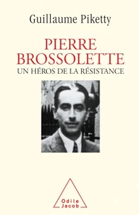 Pierre Brosselette . Un Heros De La Resistance
