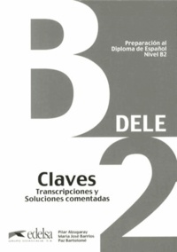 Preparación al Diploma de español DELE Nivel B2 - Claves, transcripciones y soluciones comentadas.pdf
